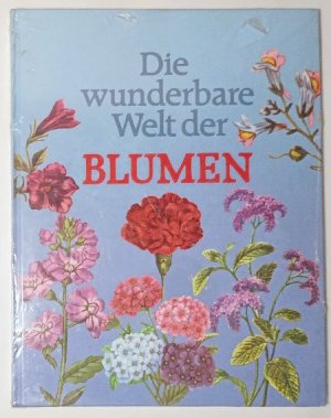 Die wunderbare Welt der Blumen.