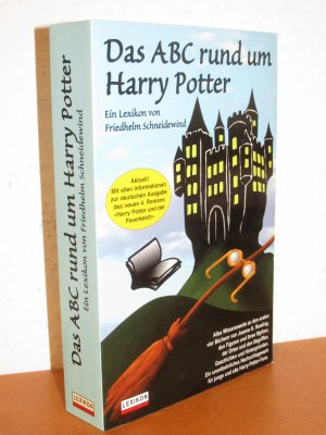 gebrauchtes Buch – Friedhelm Schneidewind – Das ABC rund um Harry Potter - Lexikon - Ein unentbehrliches Nachschlagewerk für junge und alte Harry-Potter-Fans