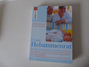 Unser Hebammenrat. Hebammenwissen aus fünf Generationen. Softcover