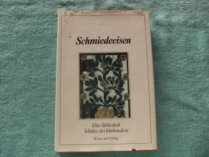 gebrauchtes Buch – Julier J. – Schmiedeeisen  Elite-Bibliothek Schätze der Jahrhunderte