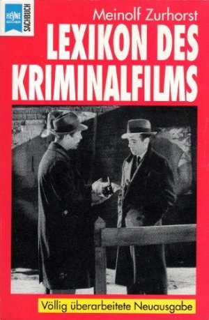 Lexikon des Kriminalfilms : mit mehr als 400 Filmen ab 1900