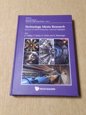 Technology Meets Research - 60 Years of CERN Technology: Selected Highlights (Advanced Series on Directions in High Energy Physics - Vol. 27)