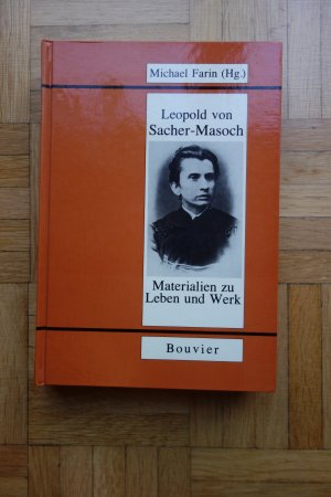 Leopold Von Sacher-Masoch: Materialien zu Leben und Werk