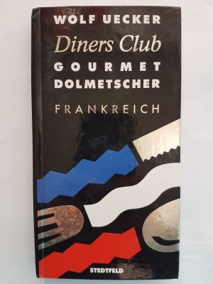 gebrauchtes Buch – Wolf Uecker – Diners Club Gourmet Dolmetscher Frankreich.