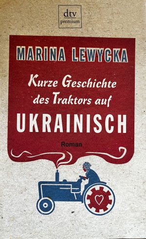 gebrauchtes Buch – Marina Lewycka – Kurze Geschichte des Traktors auf Ukrainisch