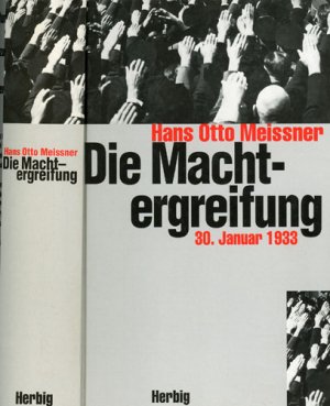 gebrauchtes Buch – Meissner, Hans Otto – Die Machtergreifung 30.Januar 1933