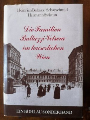 Die Familien Baltazzi-Vetsera im kaiserlichen Wien.