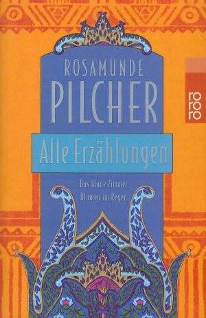 gebrauchtes Buch – Rosamunde Pilcher – Alle Erzählungen | Das blaue Zimmer • Blumen im Regen