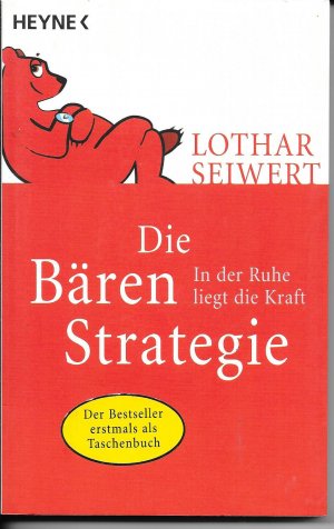 gebrauchtes Buch – Lothar Seiwert – Die Bären-Strategie; In der Ruhe liegt die Kraft