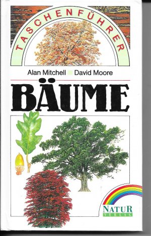 gebrauchtes Buch – Mitchell, Alan; Moore – Bäume; Taschenführer der Bäume Nordeuropas; Hardcover; Natur-Verlag