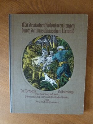 Mit deutschen Kolonistenjungens durch den brasilianischen Urwald