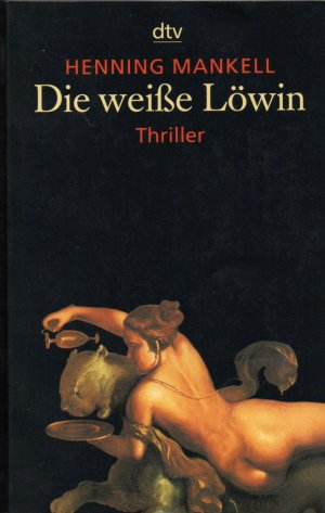 gebrauchtes Buch – Henning Mankell – Die weiße Löwin