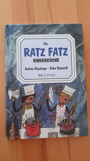 gebrauchtes Buch – Kösslinger, Andrea; Bauereiß, Babs – Ratz Fatz Kinderküche - Ein Kinderkochbuch