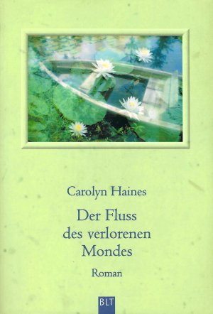 gebrauchtes Buch – Carolyn Haines – Der Fluss des verlorenen Mondes