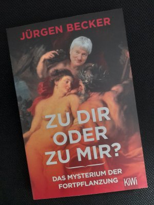 gebrauchtes Buch – Becker, Jürgen / Jacobs, Dietmar / Stankowski, Martin – Zu dir oder zu mir? - Das Mysterium der Fortpflanzung