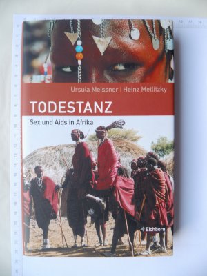 gebrauchtes Buch – Ursula Meissner * Heinz Metlitzky – Todestanz - Sex und Aids in Afrika