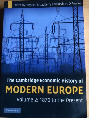 The Cambridge Economic History of Modern Europe: Vol. 2: 1870 to the Present