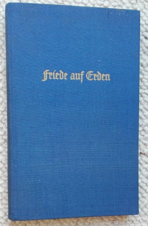 Friede auf Erden – Ein Weihnachtsbuch