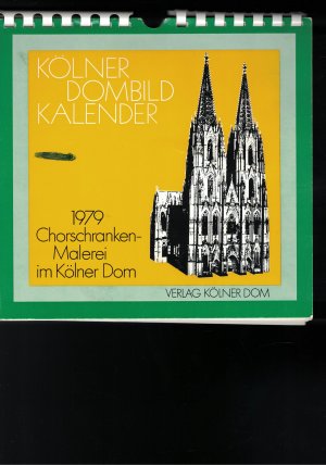 3 Bücher - Kalender - Kölner Dombild Kalender * 1978 Madonnen im Kölner Dom + 1979 Chorschrankenmalerei im Kölner Dom + 1987 Kölner Buchmalerei um 1300