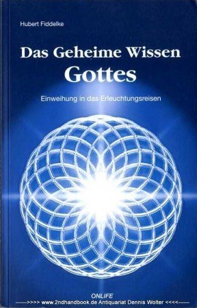 gebrauchtes Buch – Hubert Fiddelke – Das geheime Wissen Gottes