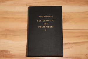 Der Ursprung des Weltkrieges Band 2