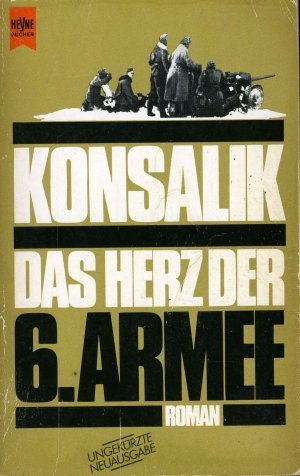 gebrauchtes Buch – Konsalik, Heinz G – Das Herz der 6. Armee