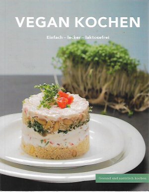 gebrauchtes Buch – Vegan Kochen! Einfach - Lecker - Laktosefrei