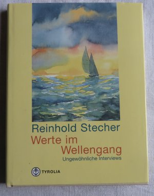 gebrauchtes Buch – Reinhold Stecher – Werte im Wellengang - Ungewöhnliche Interviews. Mit Aquarellen des Autors.