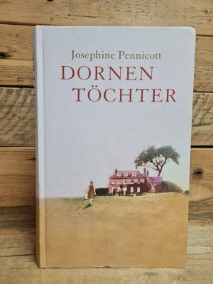 gebrauchtes Buch – Josephine Pennicott – Dornentöchter