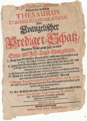 M. JO. CHRISTOPH LEHMANNS, Pastoris Sen. in Göda, THESAURUS EVANGELICO-HOMILETICUS, Oder EVANGELISCHER PREDIGER-SCHATZ / DARINNEN DURCHS GANTZE JAHR EIN […]