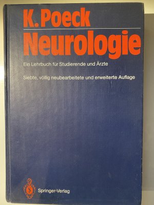 Neurologie - Ein Lehrbuch für Studierende und Ärzte, Siebte, völlig neubearbeitete und erweiterte Auflage 7. Auflage