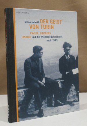 Der Geist von Turin. Pavese, Ginzburg, Einaudi und die Wiedergeburt Italiens nach 1943. (ISBN 3828887805)