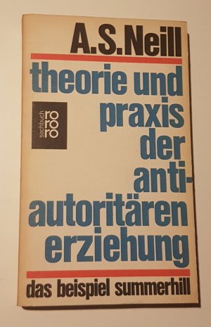 Theorie und Praxis der antiautoritären Erziehung