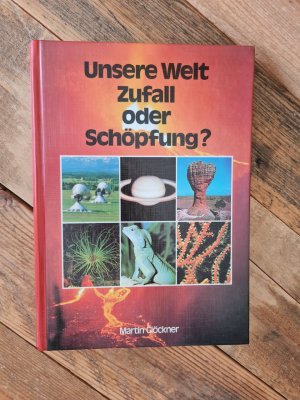 Unsere Welt - Zufall oder Schöpfung