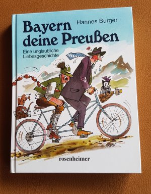 gebrauchtes Buch – Hannes Burger – Bayern, deine Preussen