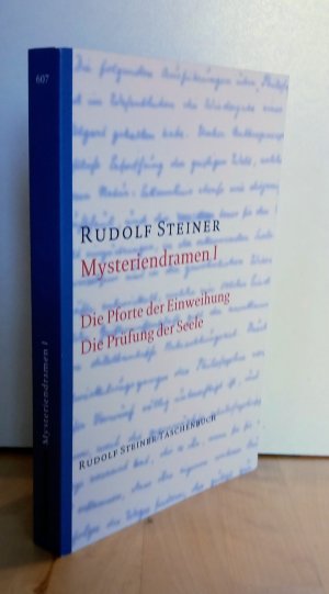 gebrauchtes Buch – Rudolf Steiner – Mysteriendramen; Teil: 1., Die Pforte der Einweihung ; Die Prüfung der Seele. (Zwei Dramen aus GA 14) (Rudolf Steiner Taschenbücher aus dem Gesamtwerk ; 607)