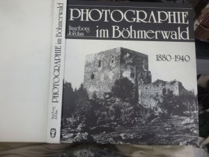 Photographie im Böhmerwald 1880-1940