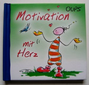 gebrauchtes Buch – Kurt Hörtenhuber – Motivation mit Herz - Oups Minibuch