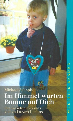 gebrauchtes Buch – Michael Schophaus – Im Himmel warten Bäume auf dich