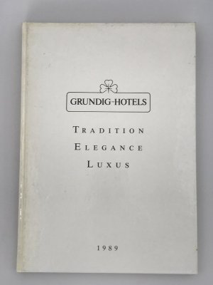 Grundig-Hotels - Tradition Elegance Luxus 1989