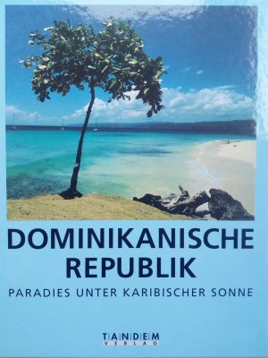 Dominikanische Republik : Paradies unter karibischer Sonne