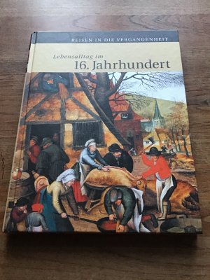 gebrauchtes Buch – Lebensalltag im 16. Jahrhundert