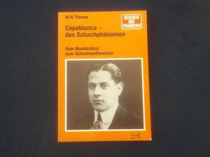 Capablanca - Vom Wunderkind zum Schachweltmeister (Schach-Biografie, sehr rar)