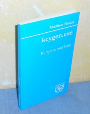 keygen.exe - Kurzprosa und Lyrik