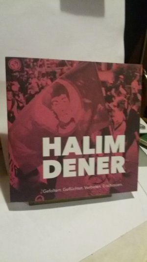 Halim Dener - Gefoltert.Geflüchtet.Verboten.Erschossen