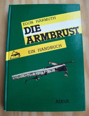 Die Armbrust. Ein Handbuch.