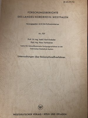 antiquarisches Buch – Karl Krekeler – Untersuchungen über das Bolzenschweißverfahren Forschungesberichte des Landes Nordrhein-Westfalen