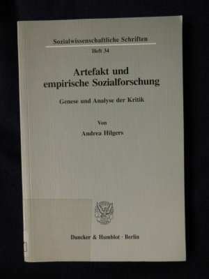 gebrauchtes Buch – Andrea Hilgers – Artefakt und empirische Sozialforschung : Genese und Analyse der Kritik. Sozialwissenschaftliche Schriften ; Heft 34.