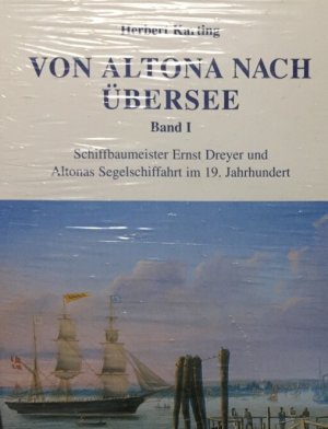 gebrauchtes Buch – Herbert Karting – Dreyer Werft. Von Altona nach Übersee. 2 Bde. Bd.I: Schiffbaumeister Ernst Dreyer und Altonas Segelschiffahrt im 19. Jahrhundert. Band II: Die Schiffe der Dreyer-Werft.