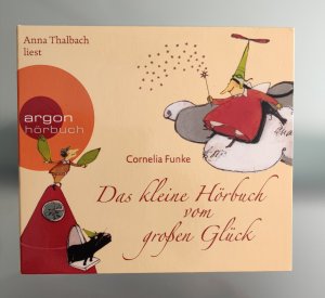 neues Hörbuch – Cornelia Funke – Das kleine Hörbuch vom großen Glück - Mit den Geschichten "Die Glücksfee" und "Wo das Glück wächst"